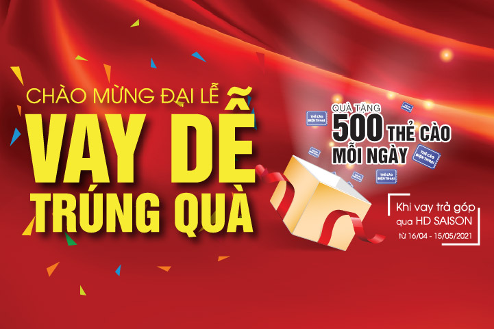 Chào mừng đại lễ - Vay dễ trúng quá