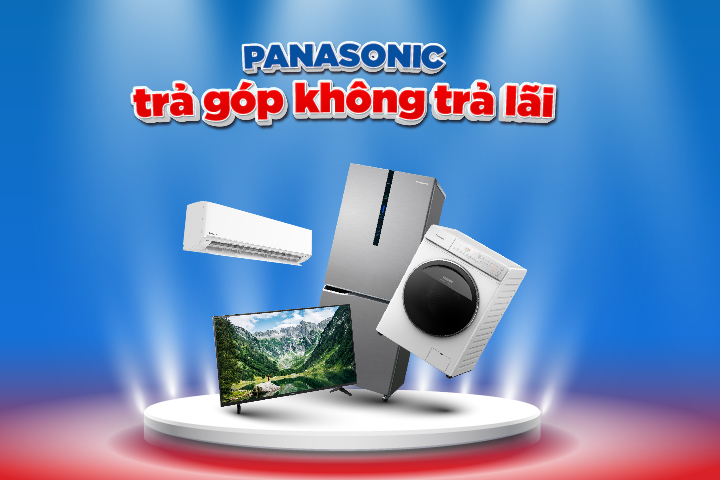 PANASONIC trả góp KHÔNG lãi suất