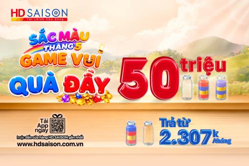Sắc màu tháng 5 cùng HD SAISON – Săn ưu đãi vay lên đến 50 triệu