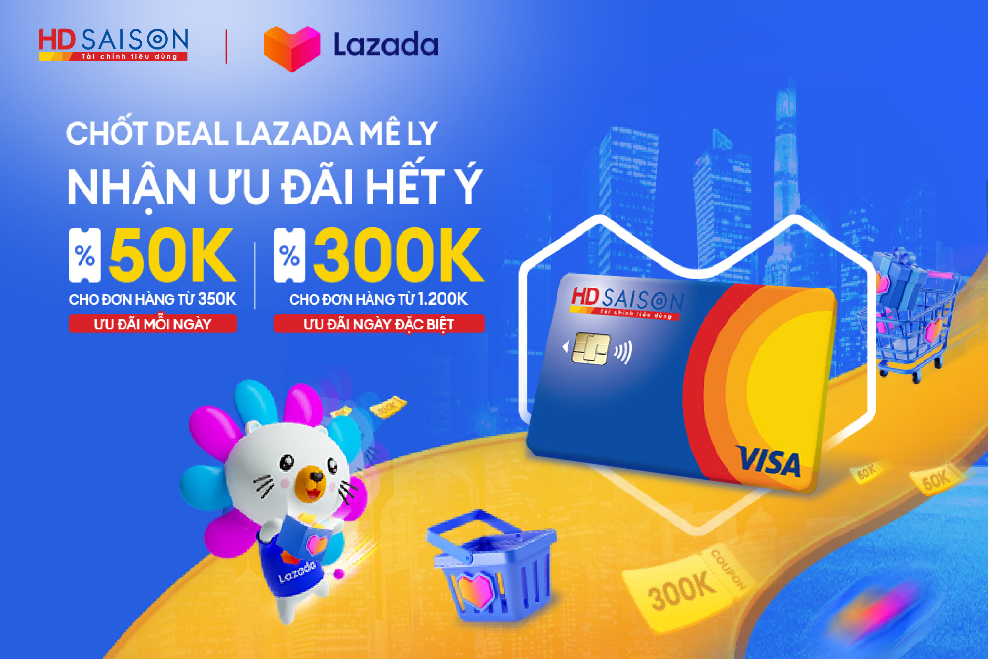 CHỐT DEAL LAZADA MÊ LY, NHẬN ƯU ĐÃI HẾT Ý VỚI THẺ HD SAISON